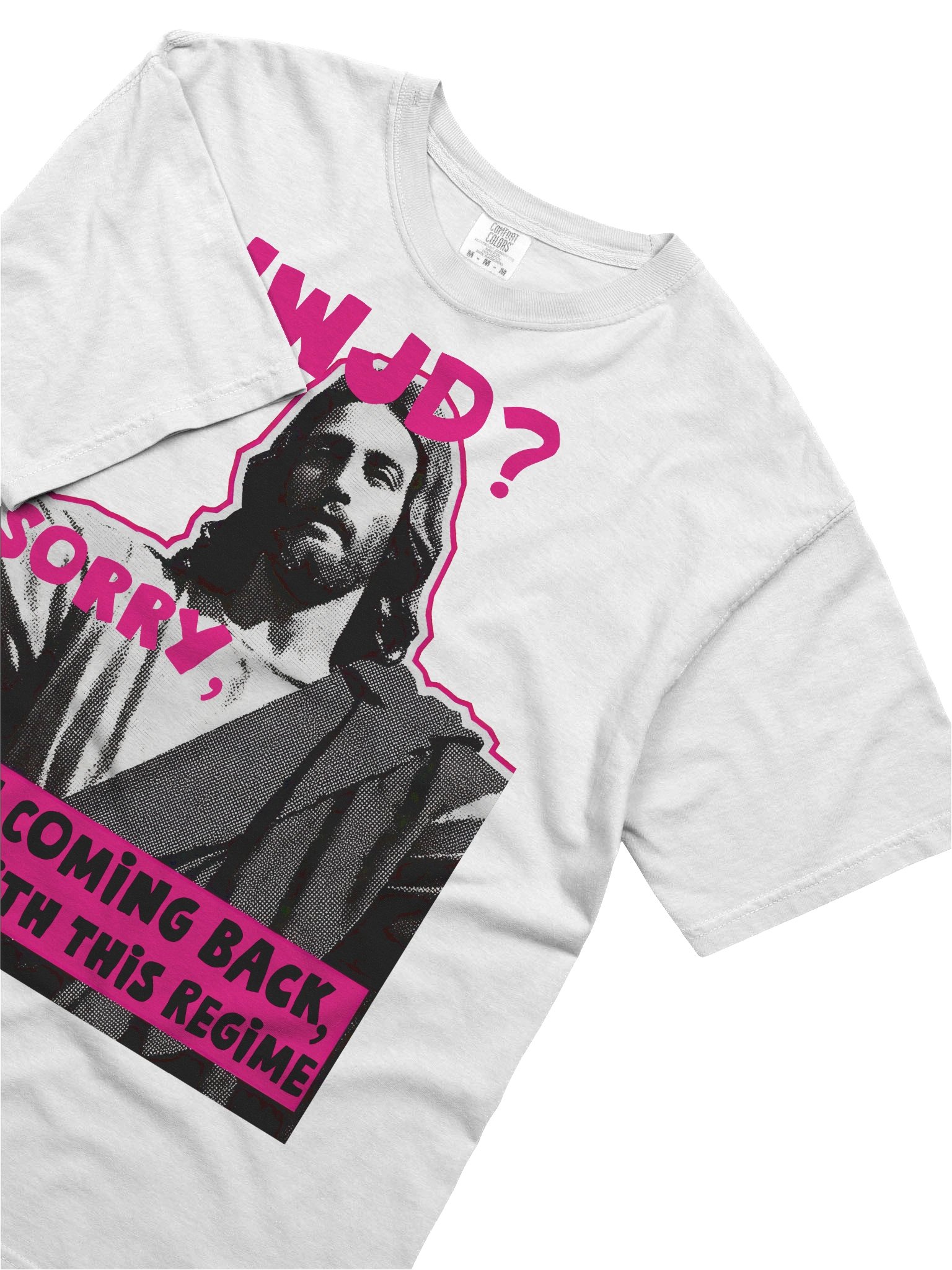 WWJD What Would Jesus Do? Not Coming Back T Shirt product image (64)