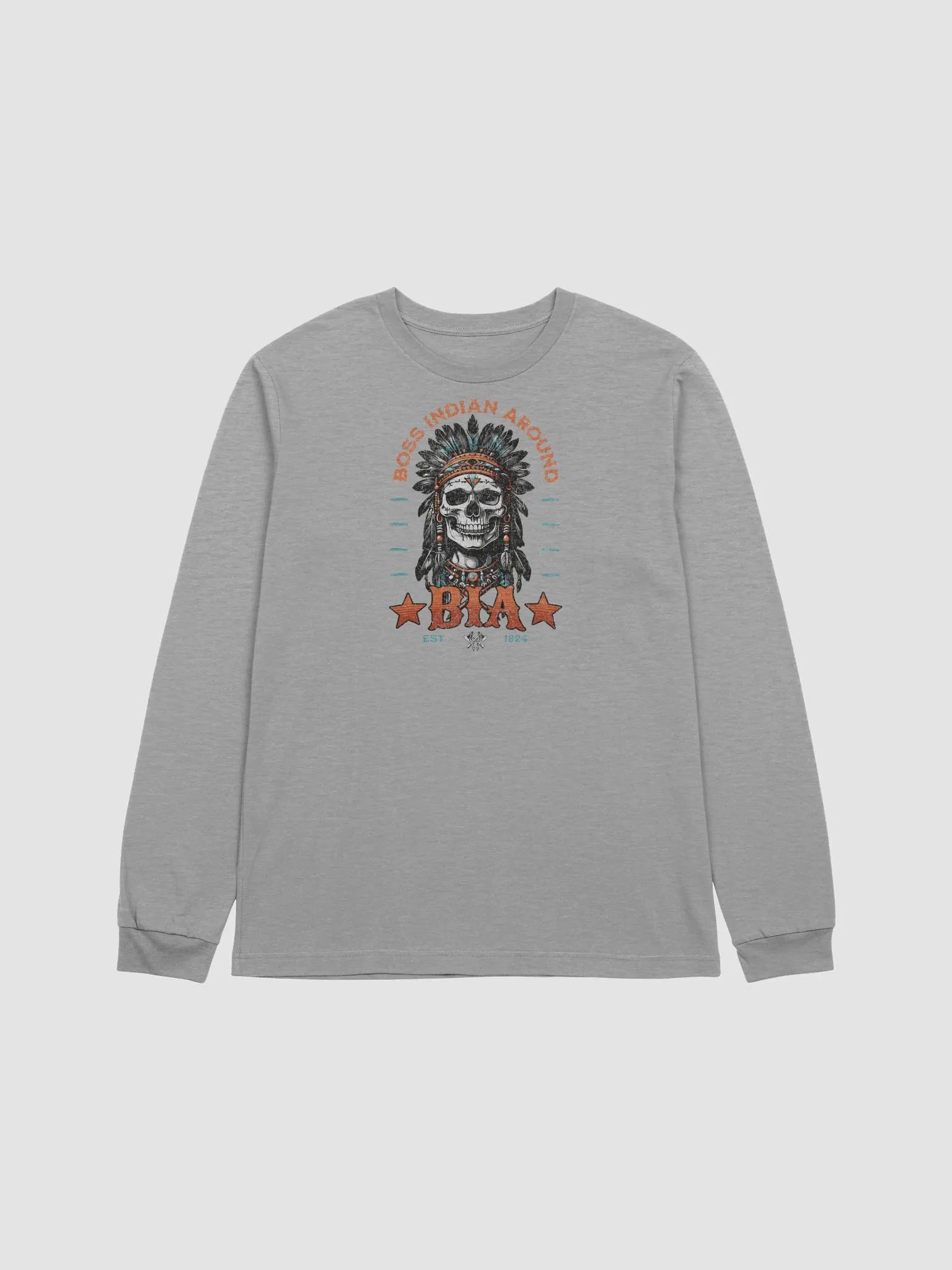 B.I.A. - Boss Indian Around LS T-shirt product image (2)