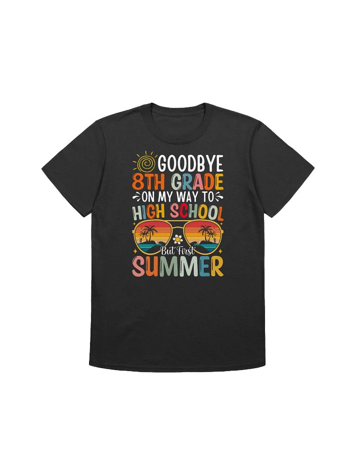 8th Grade Graduation - "Goodbye 8th Grade, Hello Summer" Graphic T-Shirt product image (1)