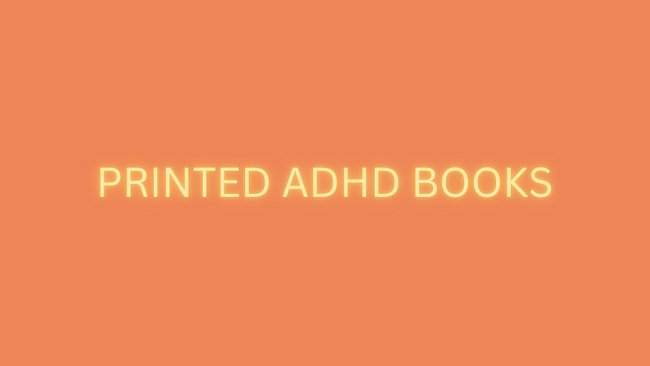 PRINTED ADHD BOOKS