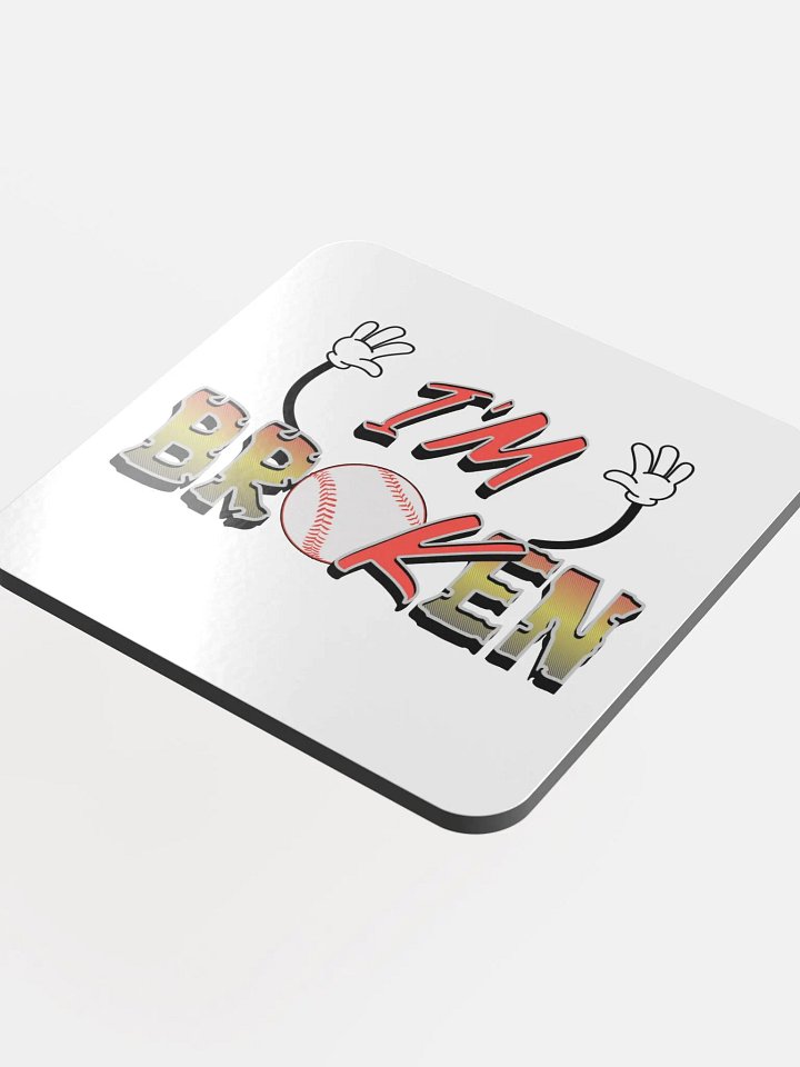 Im Broken Im Ok Baseball Hands Playful Coaster product image (1)