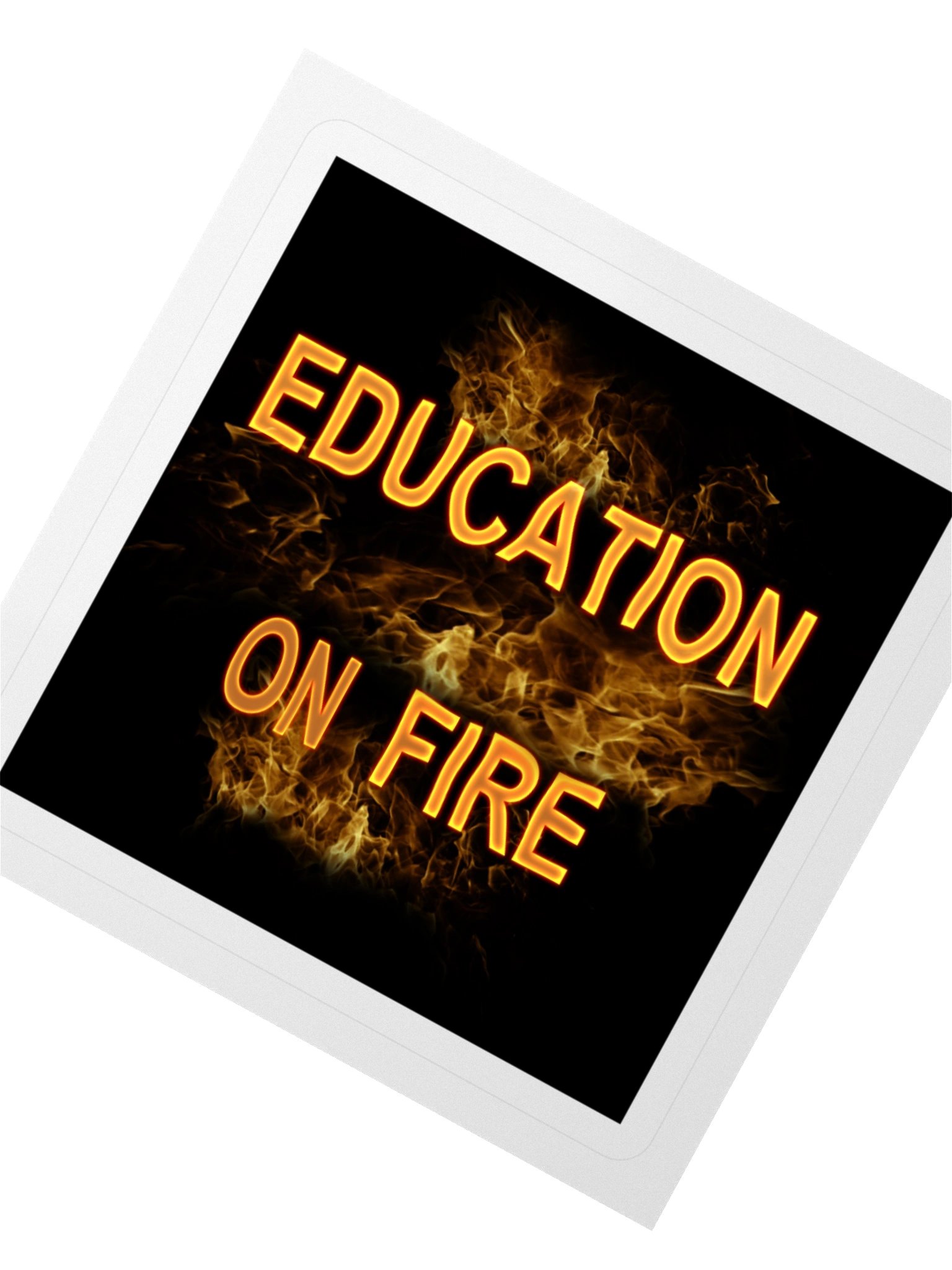 Education on Fire Sticker product image (4)