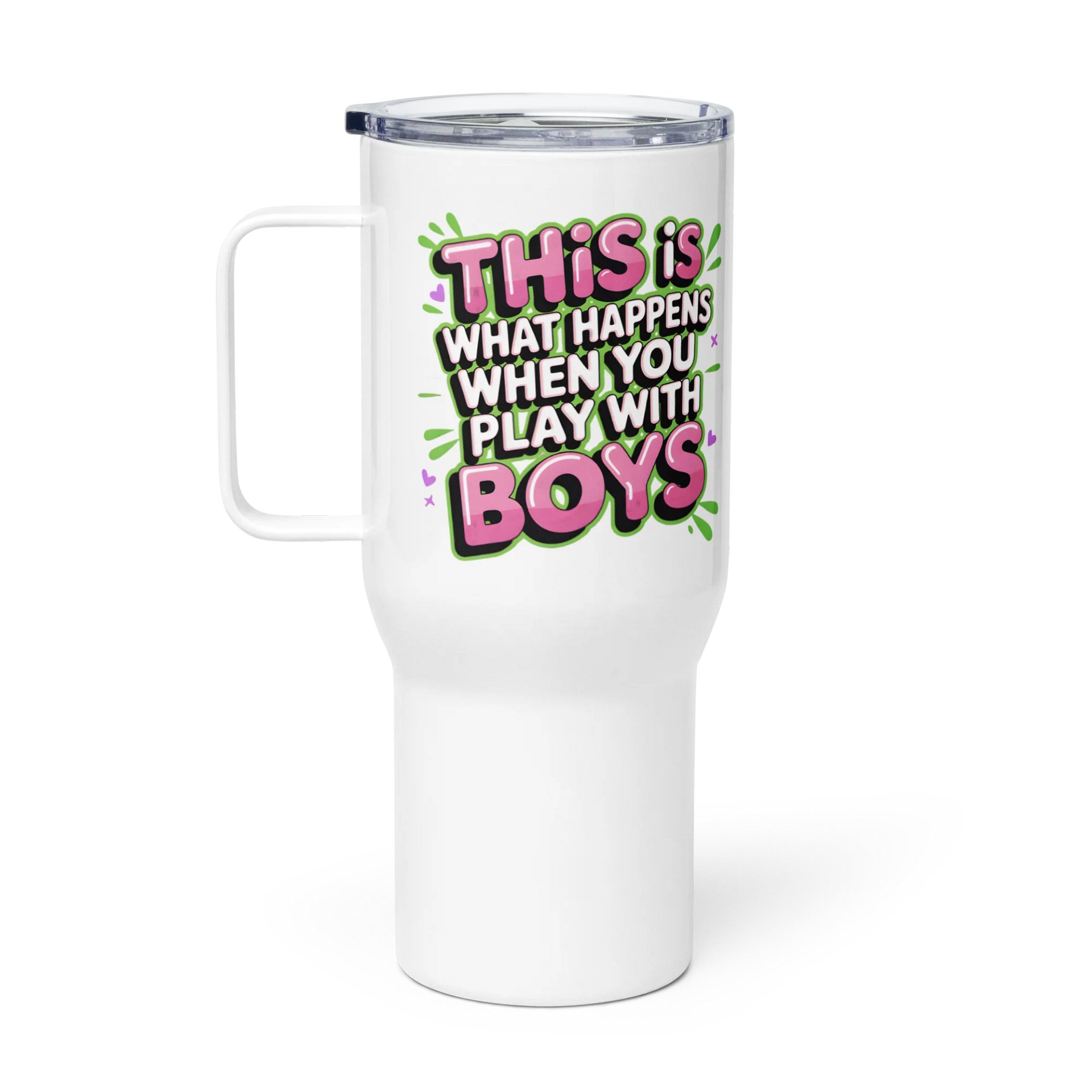 This Is What Happens When You Play With Boys Travel Mug product image (2)