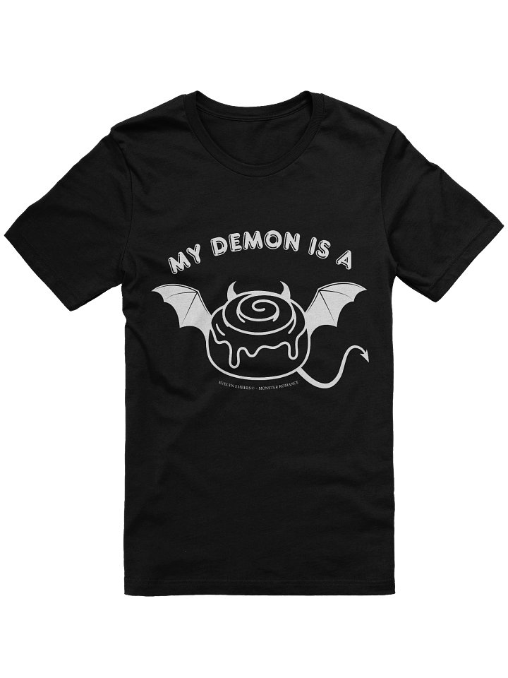 "My Demon is a Cinnamon Roll" Bella+Canvas T-Shirt - white text on dark colors product image (3)