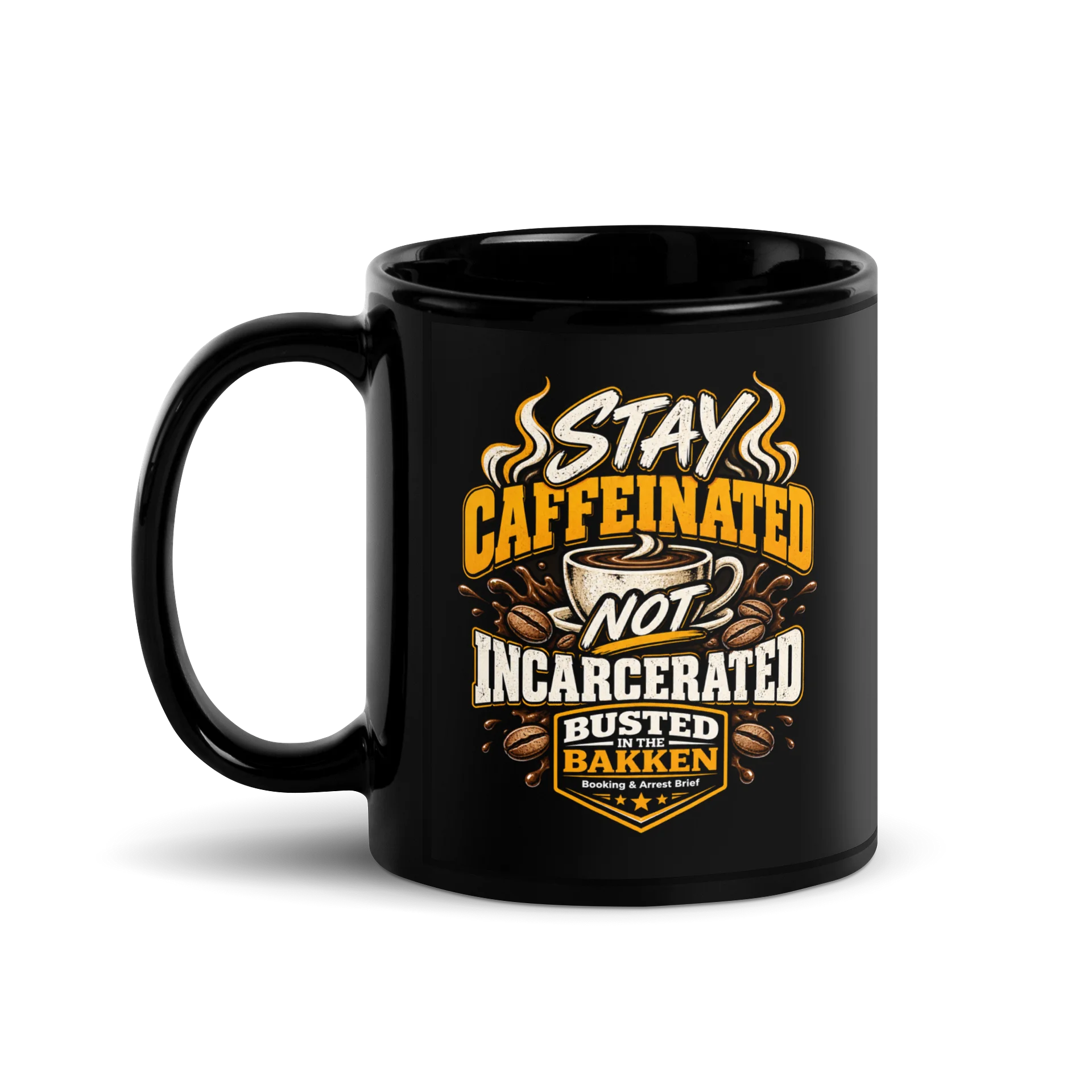 Coffee Keeps My Mug Off Busted in the Bakken product image (1)