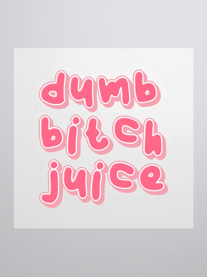 Dumb Bitch Juice Sticker - Pink product image (1)