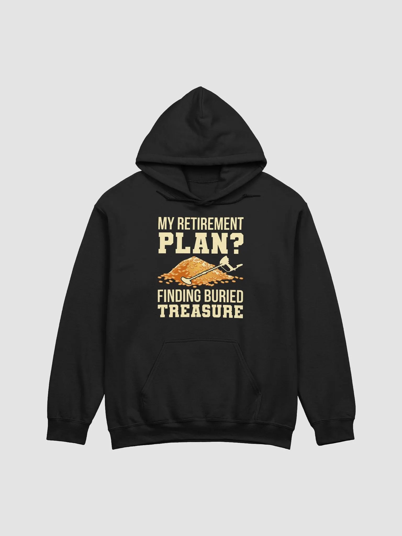 Retirement Plan Treasure Hunter Unisex Hoodie product image (9)