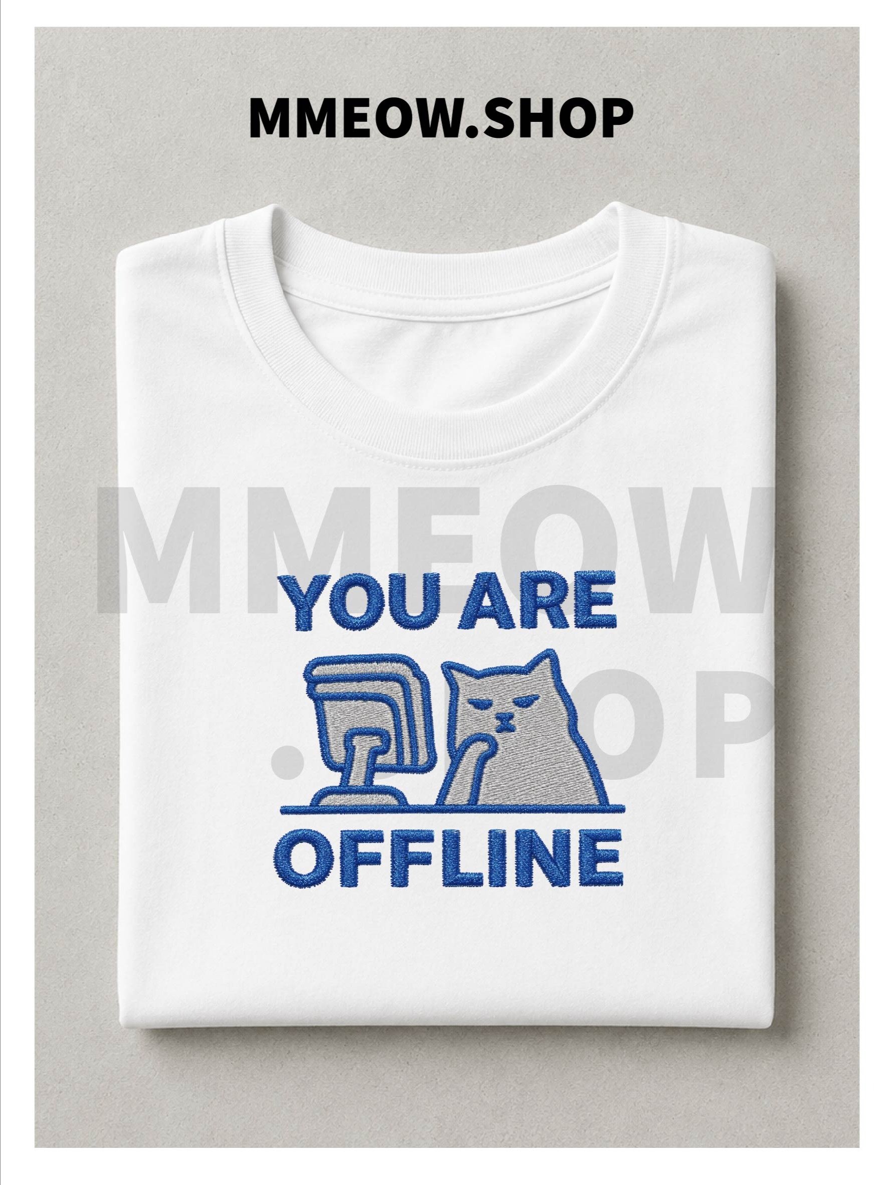 YOU ARE OFFLINE T- shirt product image (1)