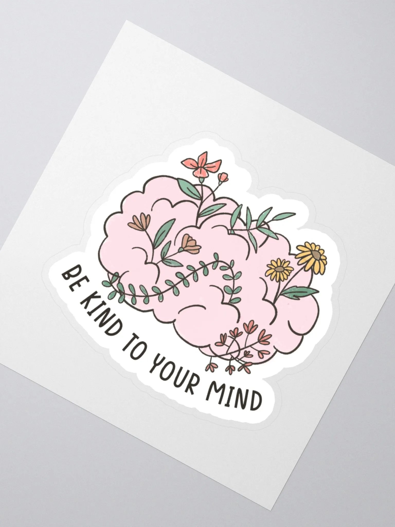 "Be Kind to Your Mind" Sticker product image (2)