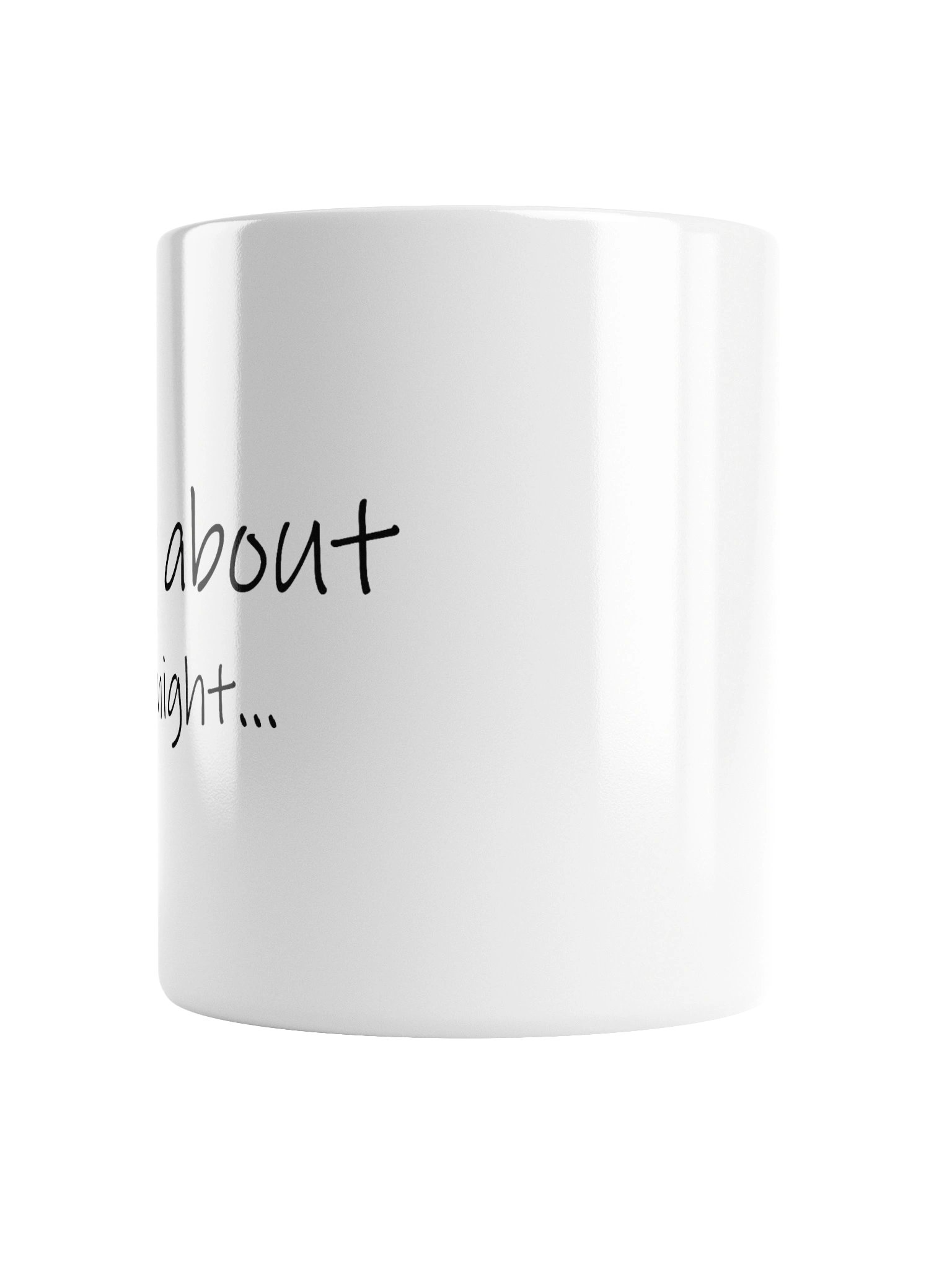 Sorry About Last Night White Mug product image (6)
