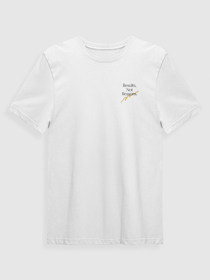 Results Not Reasons T-Shirt product image (1)