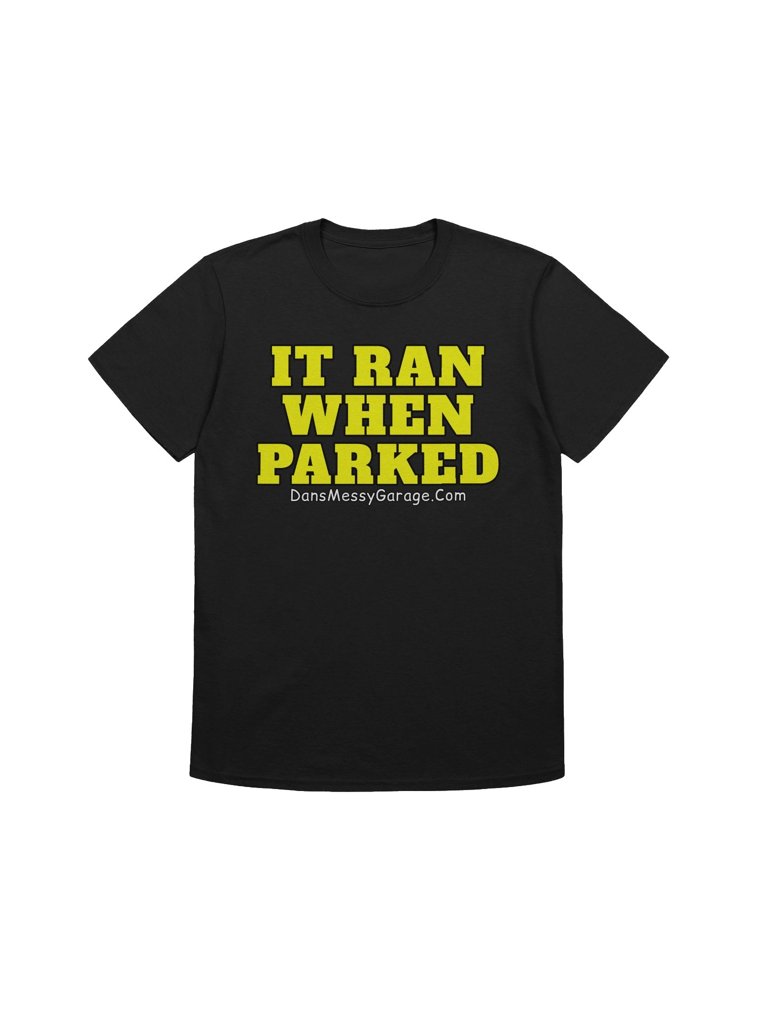 IT RAN WHEN PARKED BOLD PRINT T-Shirt product image (12)