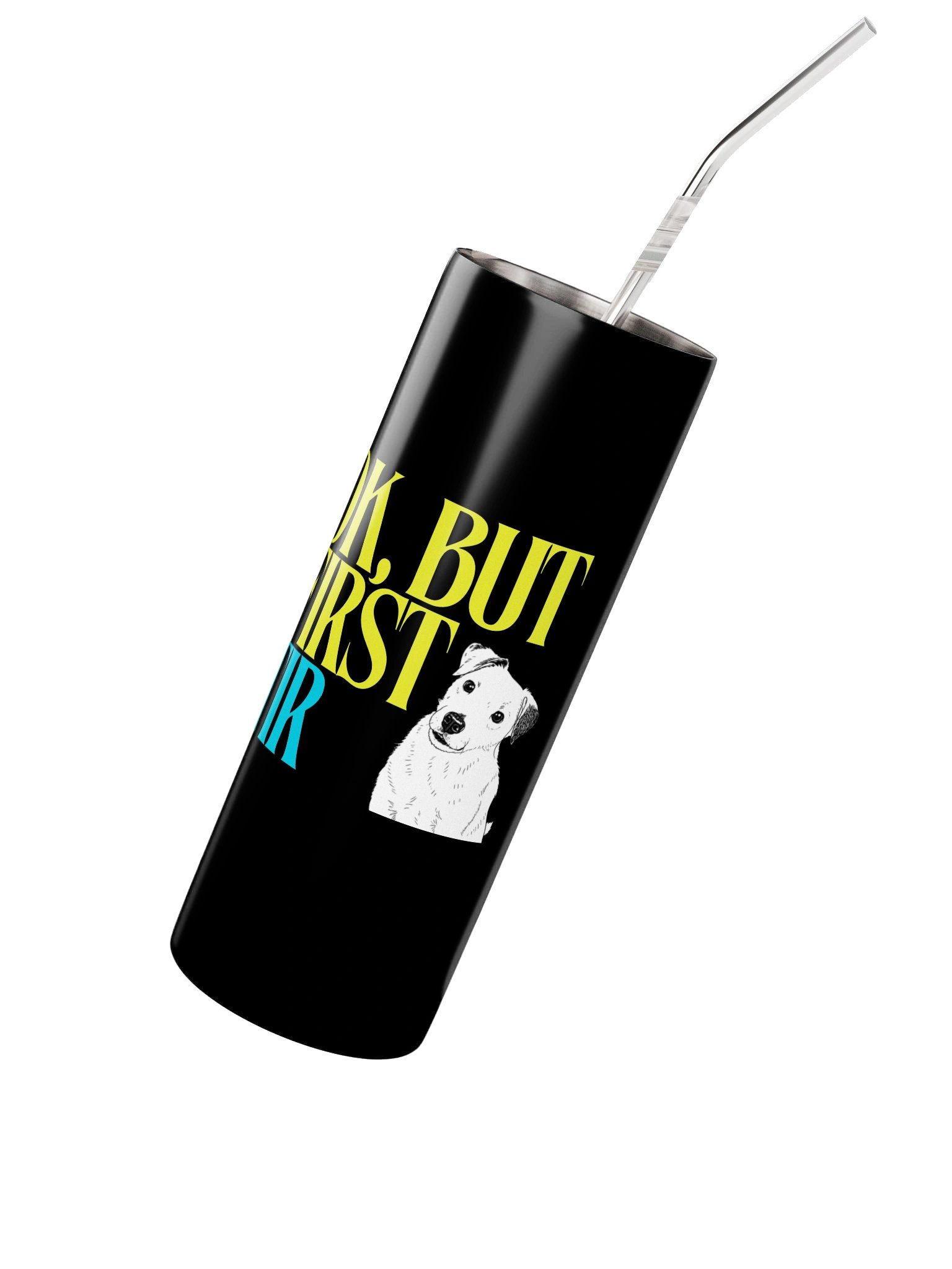 OK, BUT FIRST TIR/Buddy Tumbler product image (2)