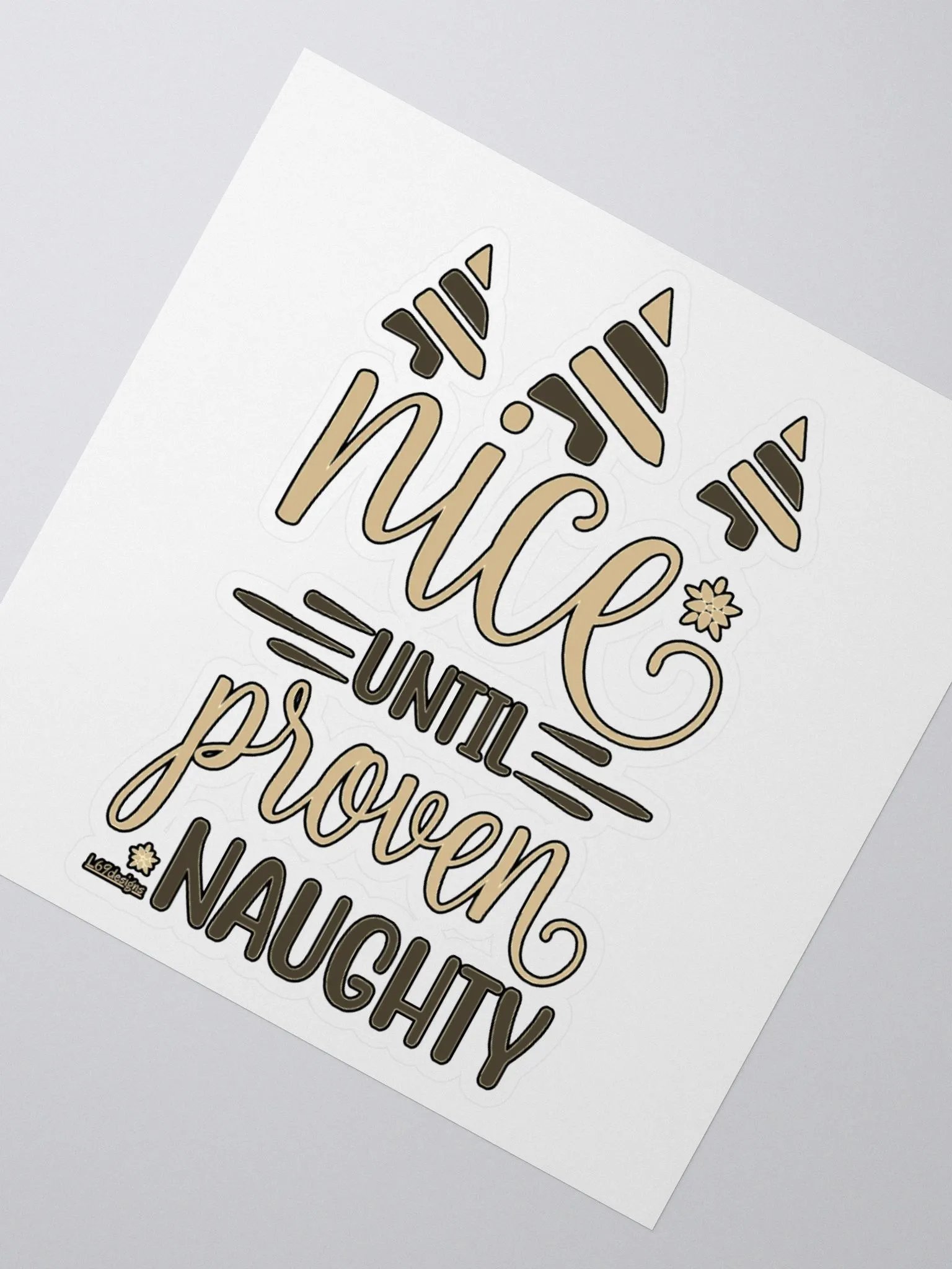 NICE UNTIL PROVEN NAUGHTY product image (5)