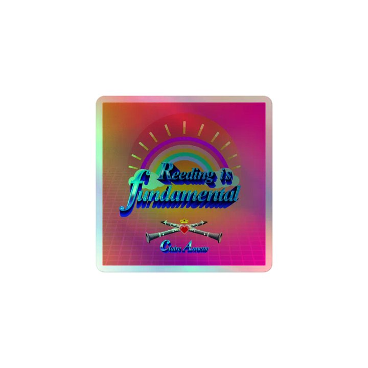 Reeding Is Fundamental Holographic Sticker product image (1)