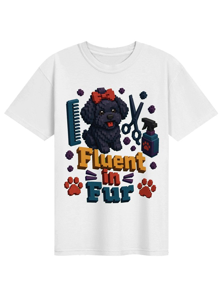 Fluent in Fur Dog Groomer T-Shirt – Funny Dog Grooming Shirt, Pet Groomer Gift product image (1)