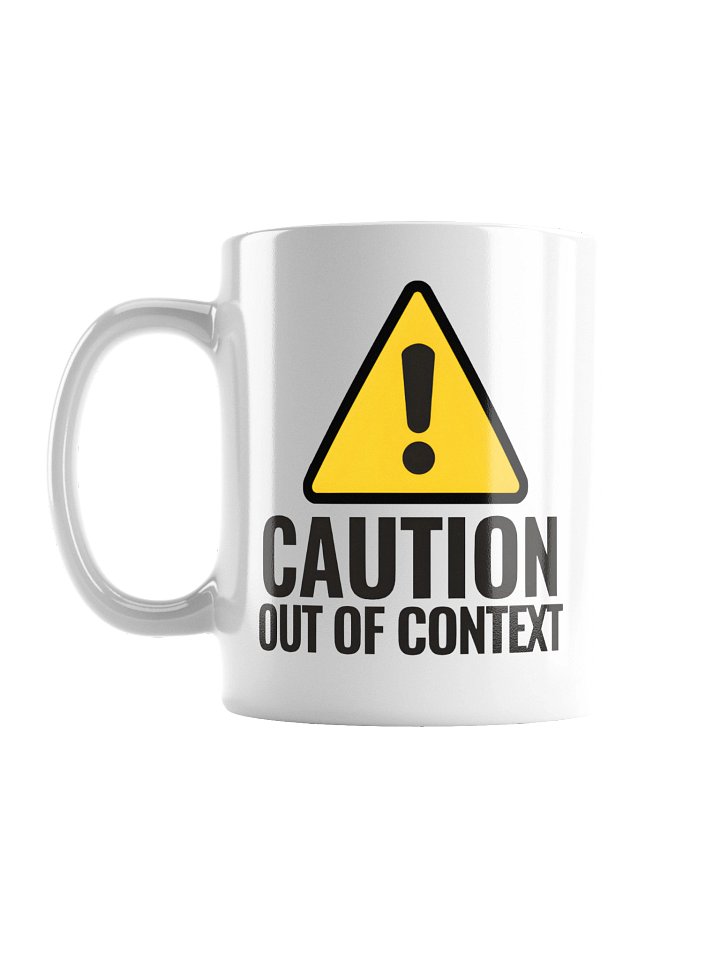 Cauton out of Context | Mug product image (1)