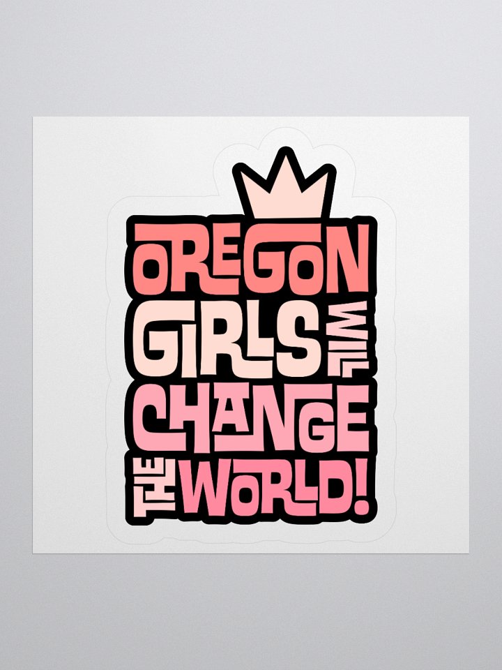 Oregon Girls Will Change The World Sticker product image (1)