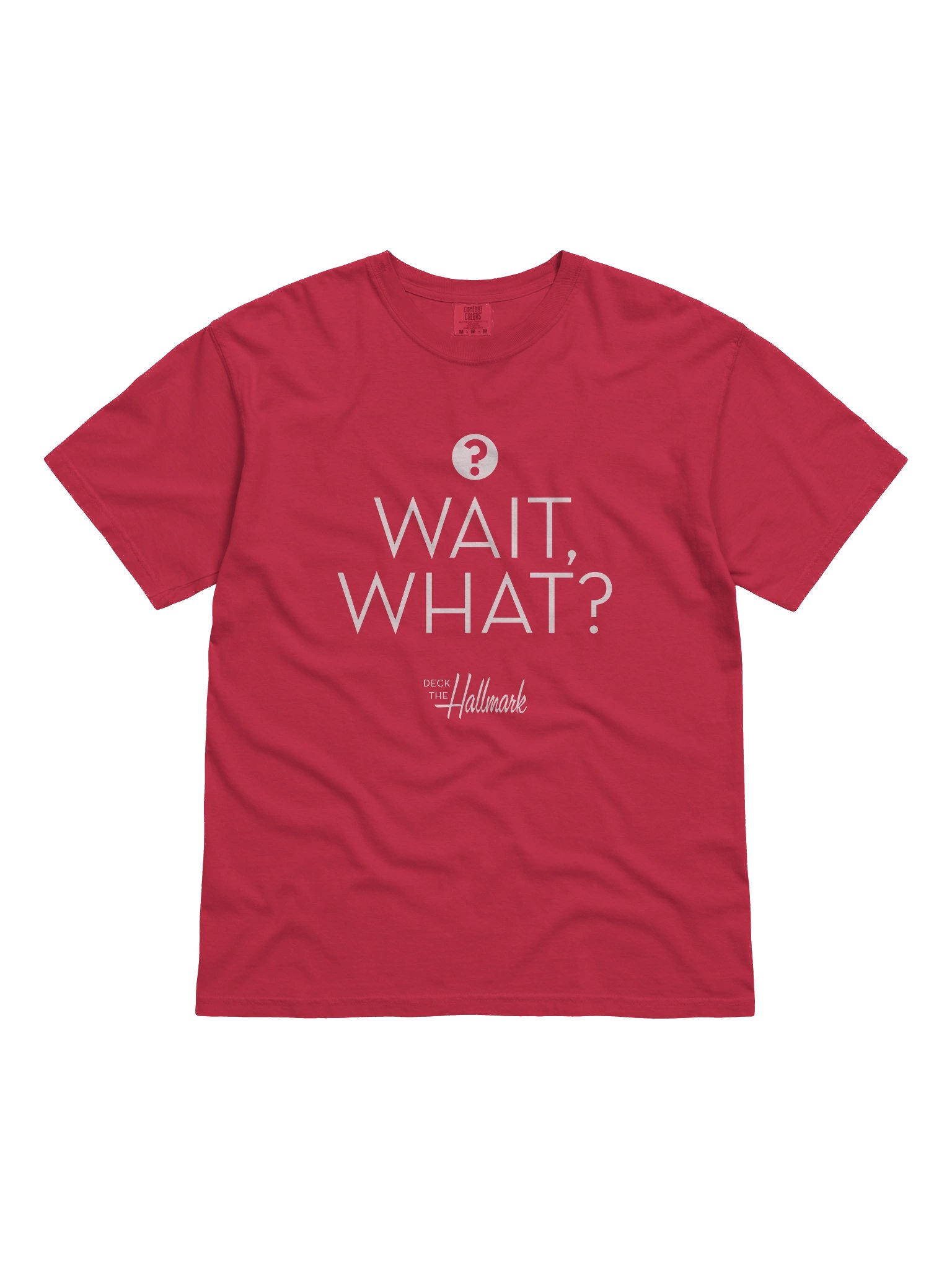 CLASSIC: Wait, What? - Comfort Colors product image (7)