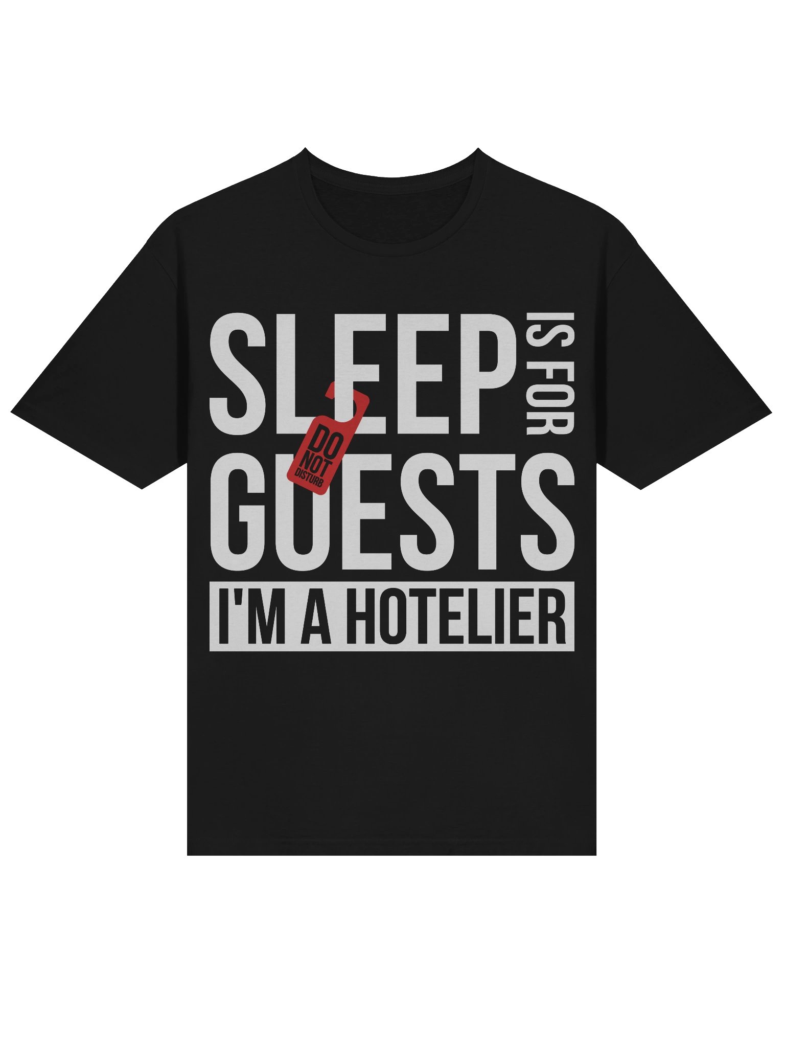 Hotel T-Shirt – Sleep is for Guests, I Am a Hotelier (Black) product image (2)