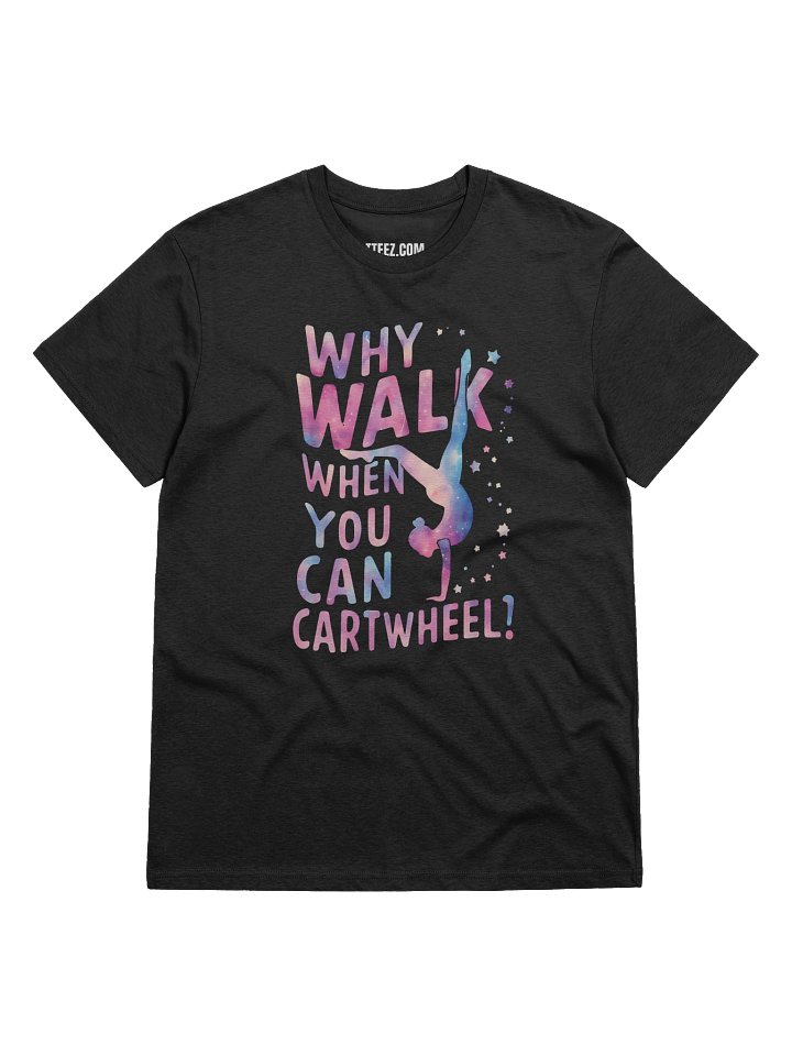 Why Walk When You Can Cartwheel! product image (3)