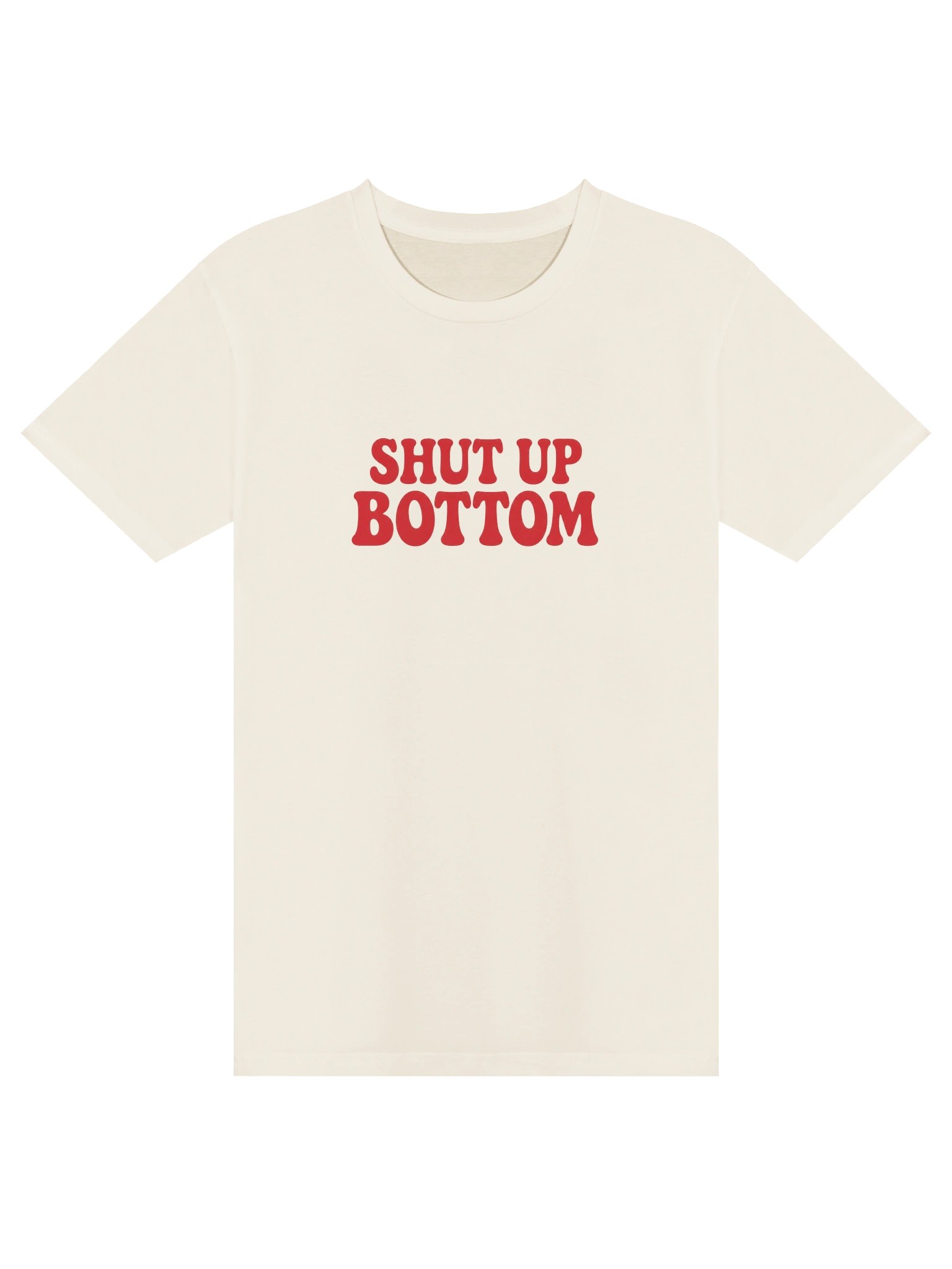 Shut Up Bottom Tee product image (1)