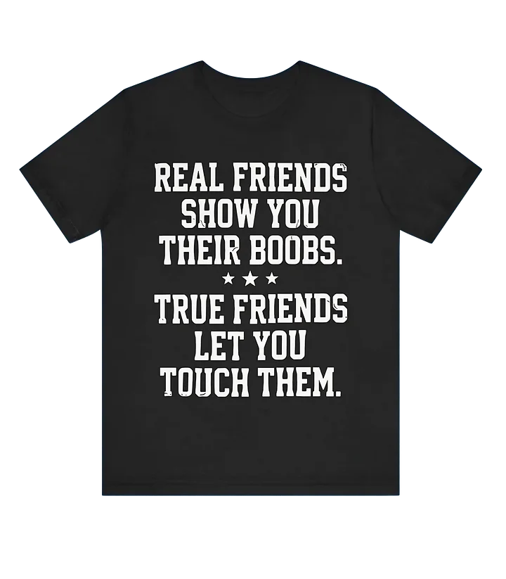 Real Friends Show You Their Boobs Shirt product image (1)
