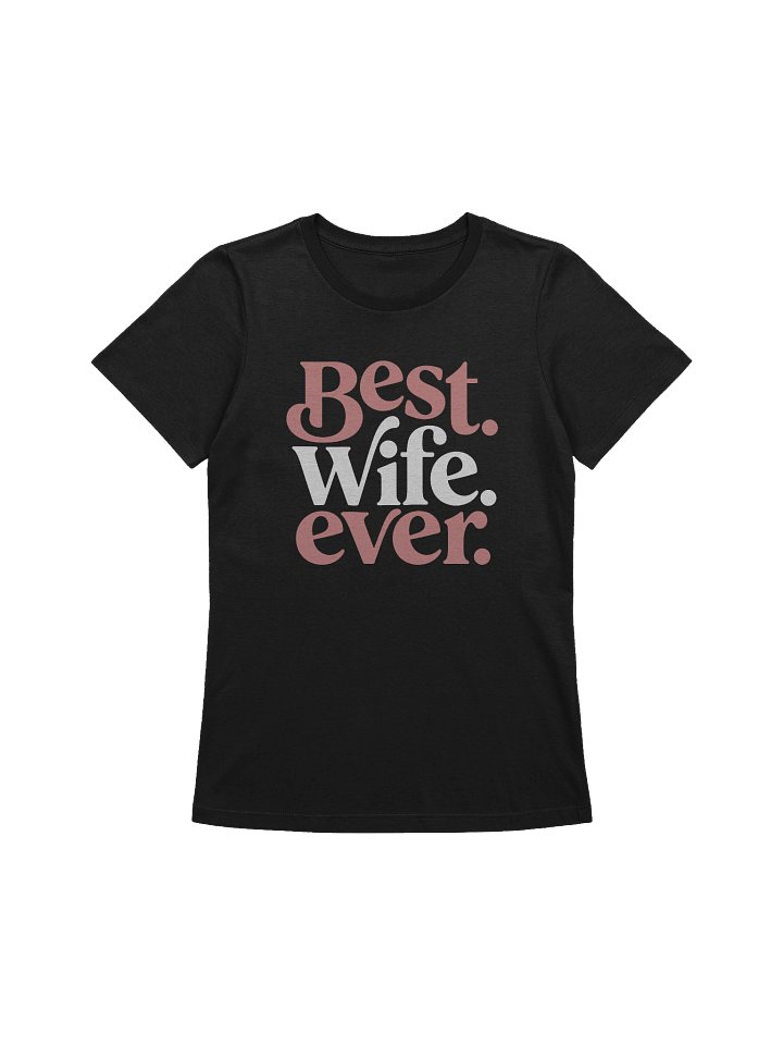 Best Wife Ever — Supersoft Tee (Dark) product image (1)
