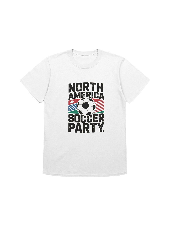 North America Soccer Party – Ultimate Fan Celebration T-Shirt product image (1)