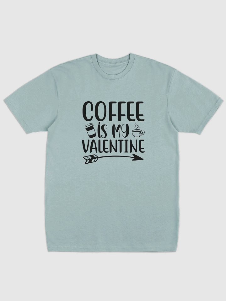 Coffee is My Valentine. product image (1)