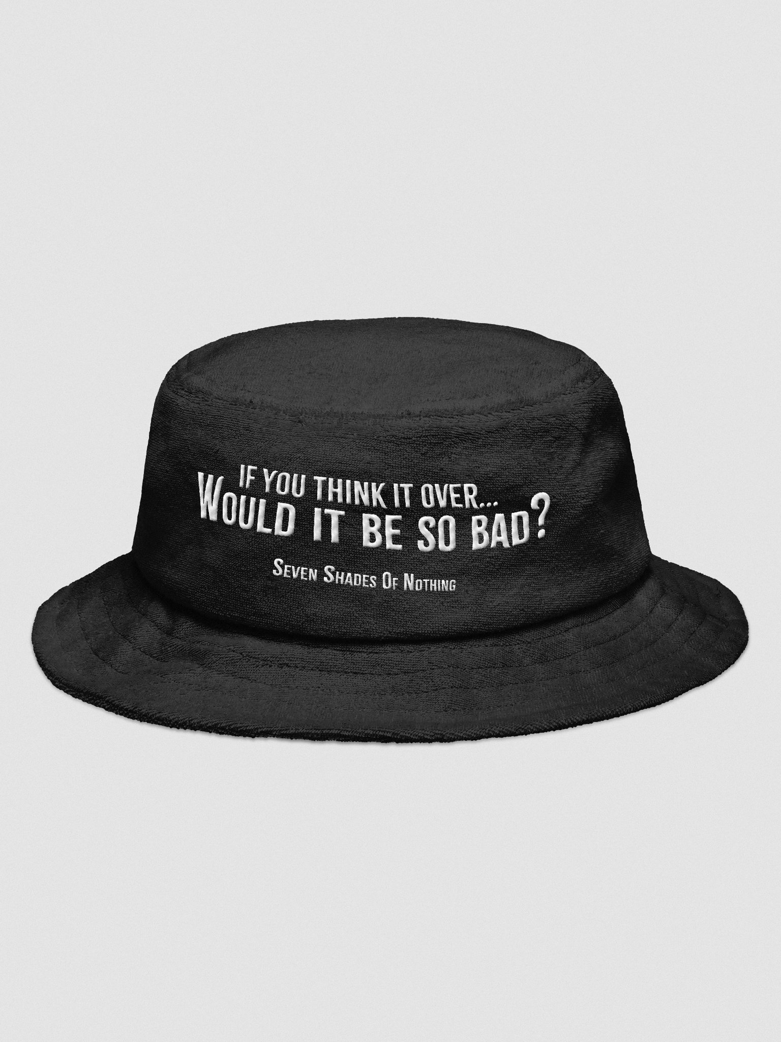 Would It Be So Bad? | When The Lights Go Down Collection – Terry Cloth Bucket Hat product image (1)