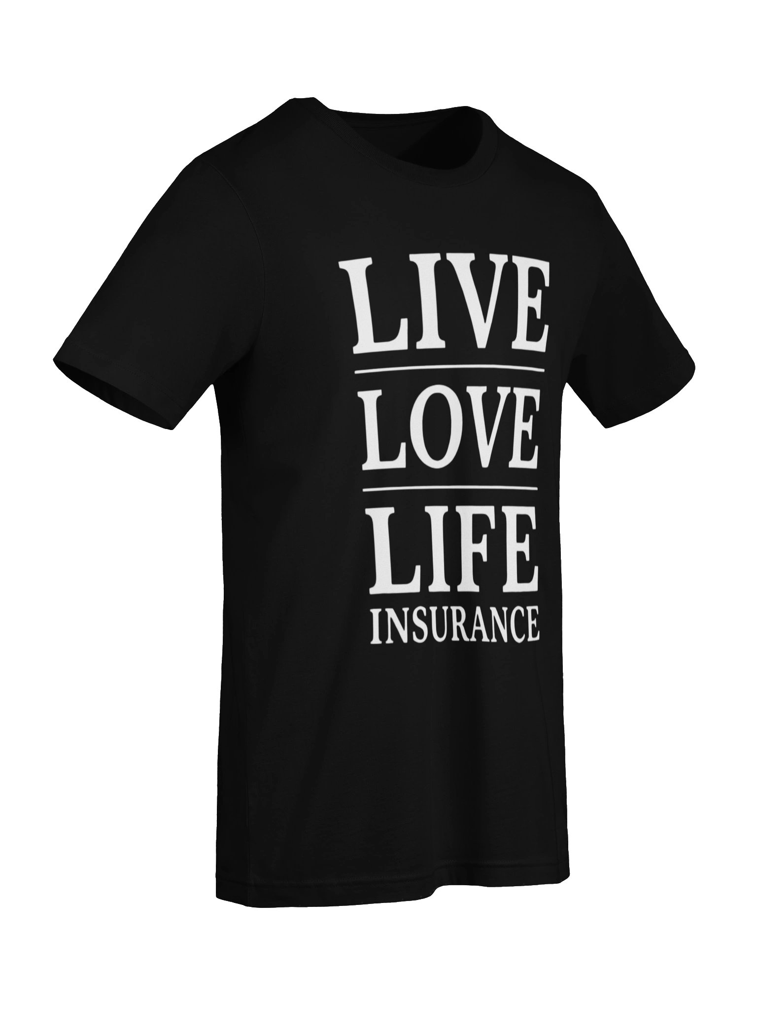 Live Love Life Insurance Tee product image (7)