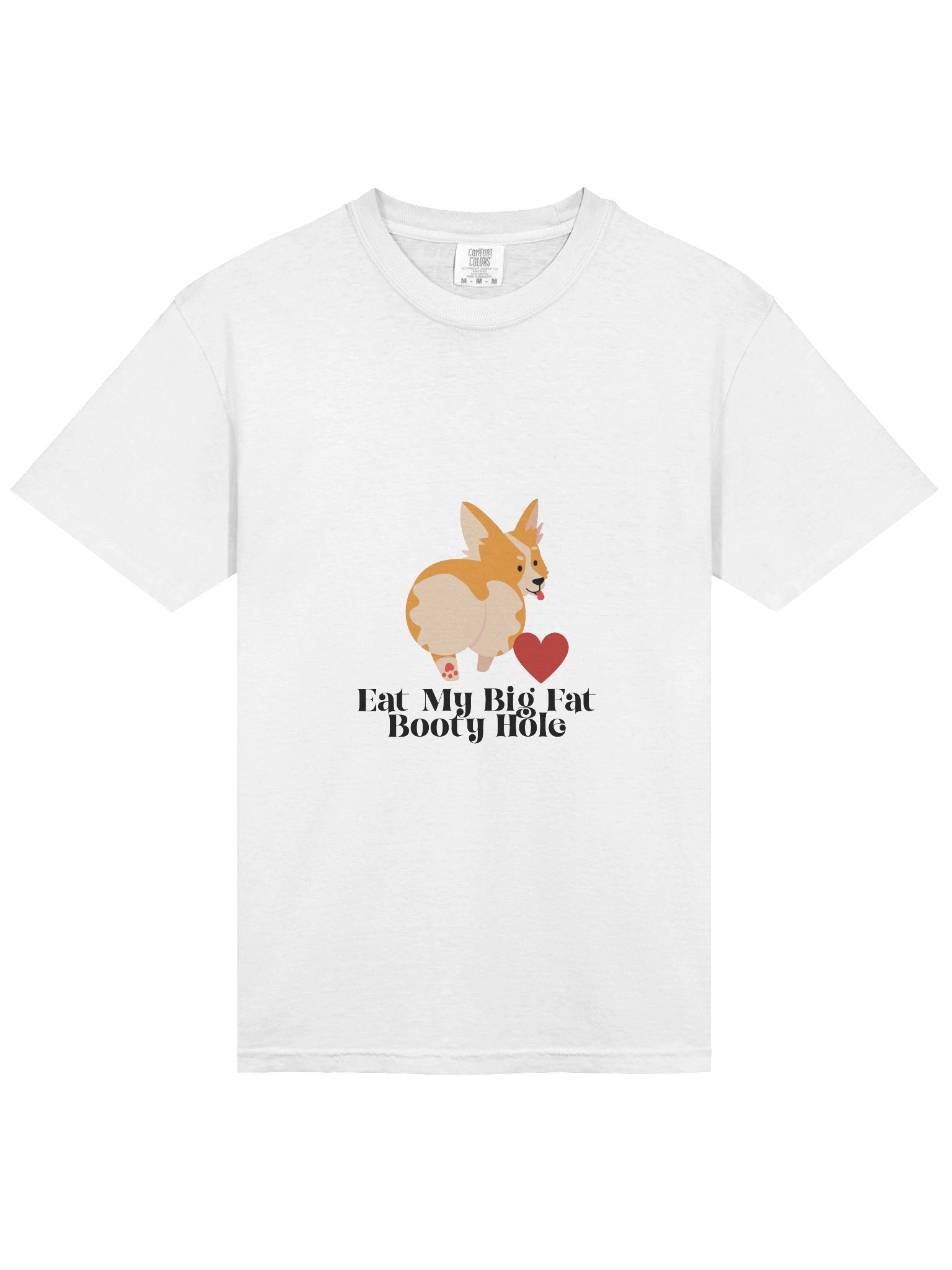 Eat My Big Fat Booty Hole T-Shirt product image (3)