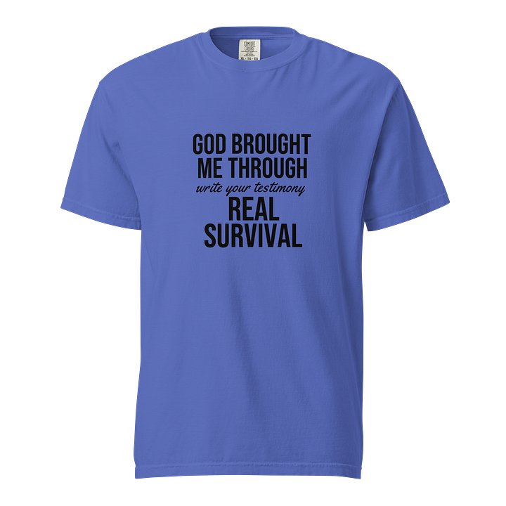 God Brought Me Through “Write Your Testimony” Real Survival Shirt | GBMT Apparel product image (1)