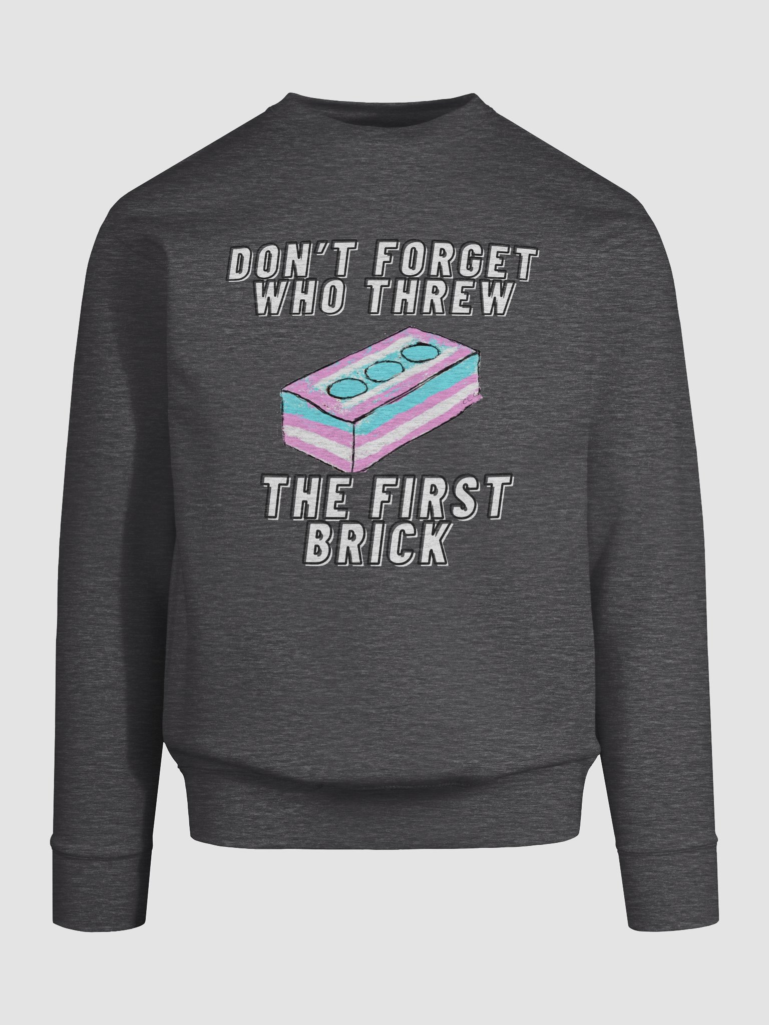 Don't Forget Who Threw The First Brick Sweatshirt product image (35)