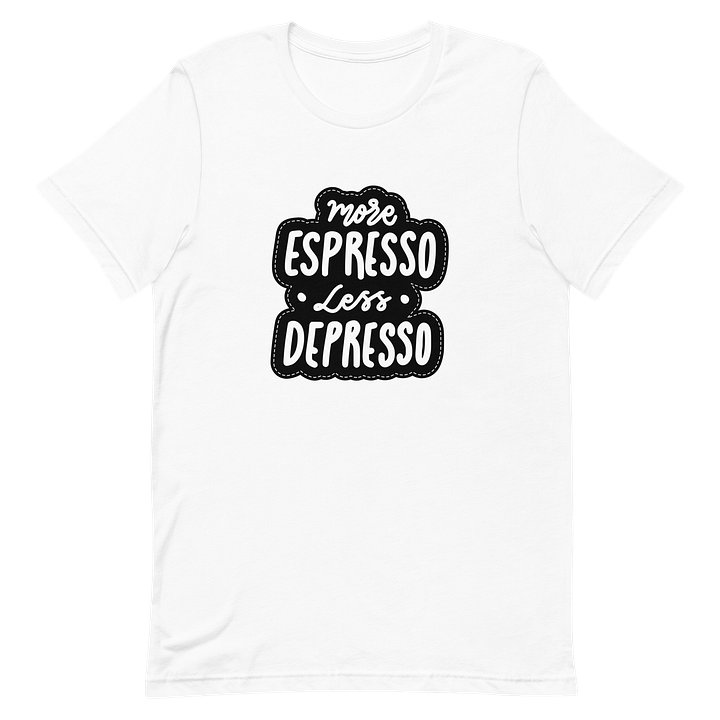 More Espresso Less Depresso T-Shirt product image (1)