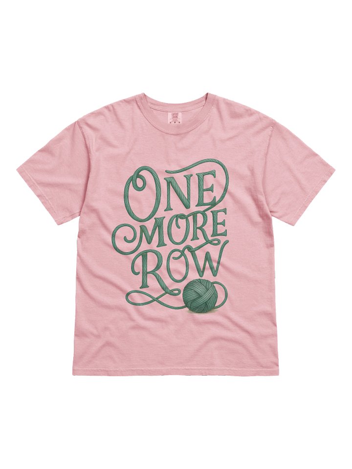 One More Row Funny Crochet/ Knitting Hobbyist Tee Funny Crochet Shirt Gift for Knitters & Yarn Lovers product image (1)