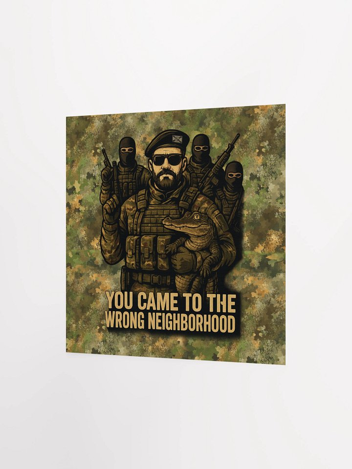 You came to the wrong neighborhood poster. product image (4)