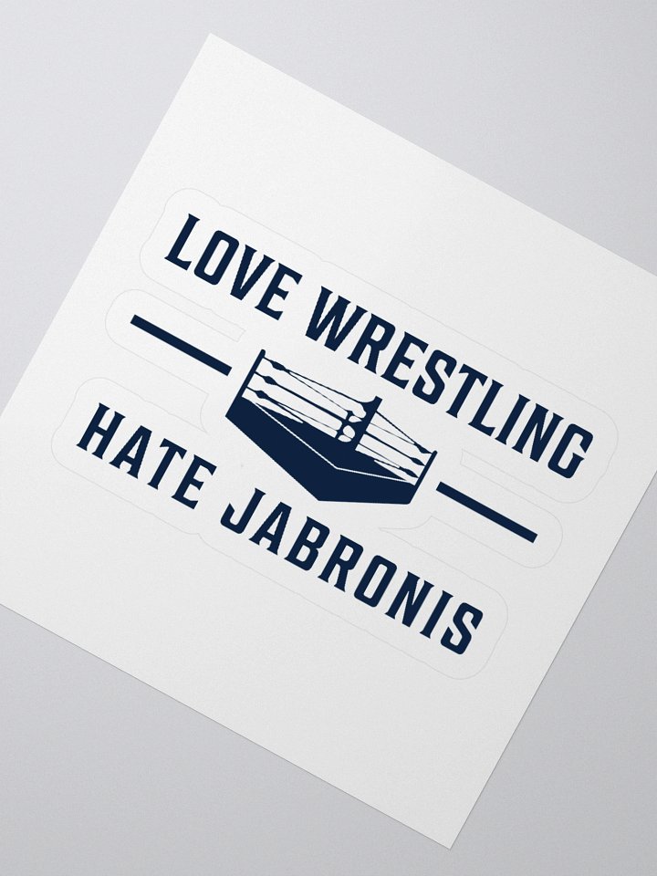 Love Wrestling Hate Jabronis Stickers product image (5)