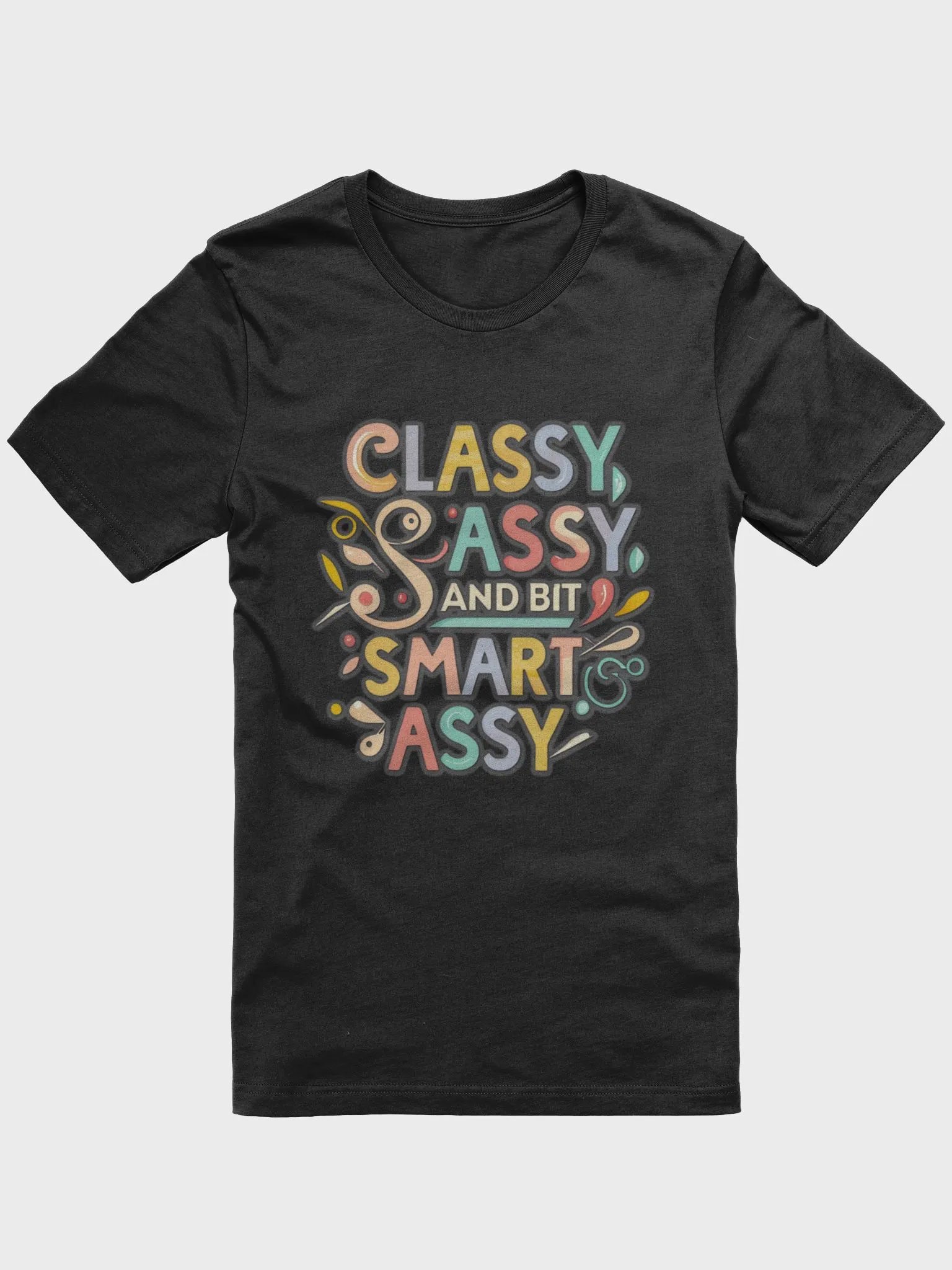 Classy Sassy and bit smart assy T-shirt product image (2)
