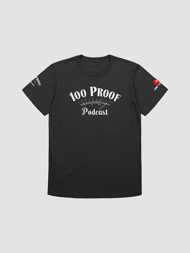 100 Proof Podcast Tee product image (1)