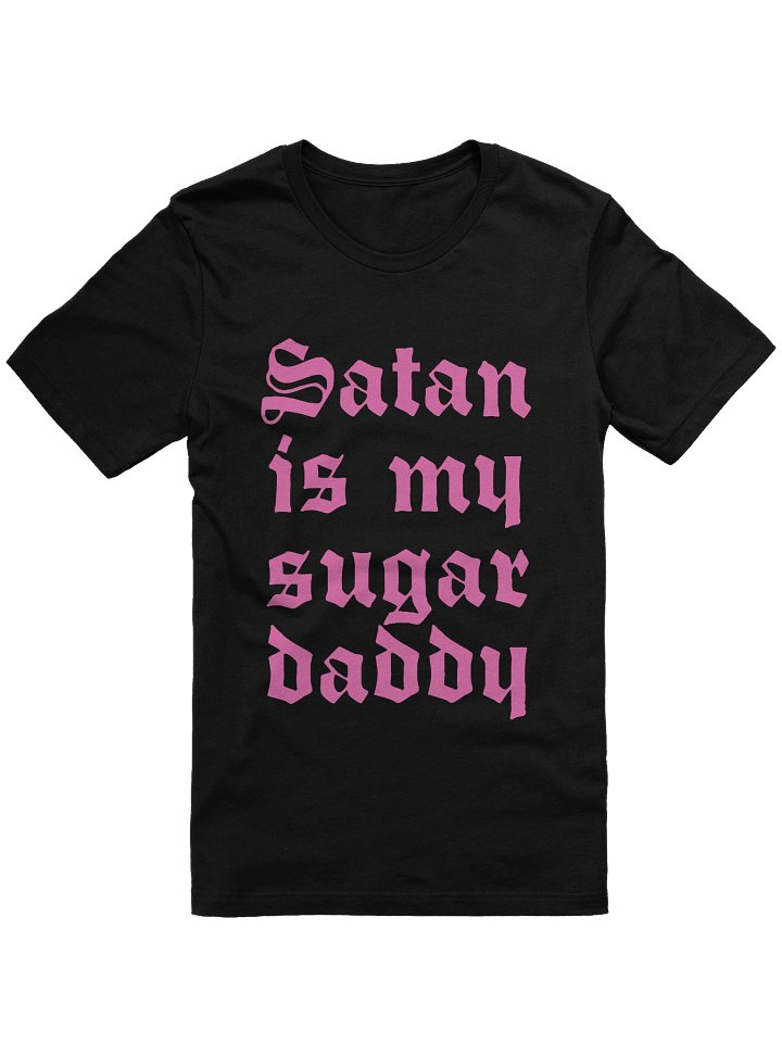 Satan Is My Sugar Daddy Tee product image (1)