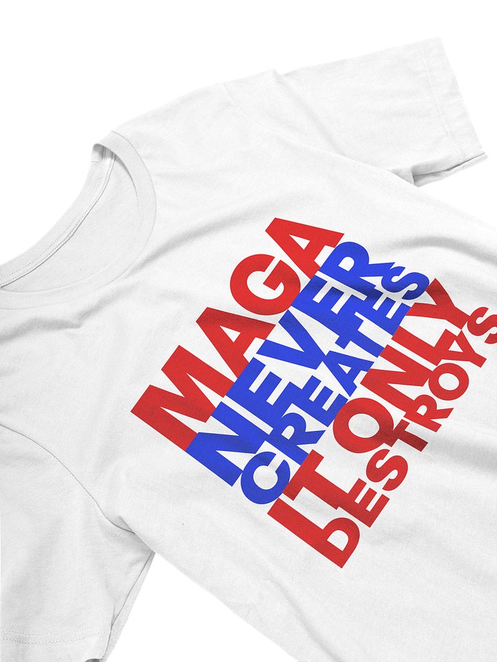 MAGA NEVER CREATES IT ONLY DESTROYS - WOMEN'S FIT product image (2)
