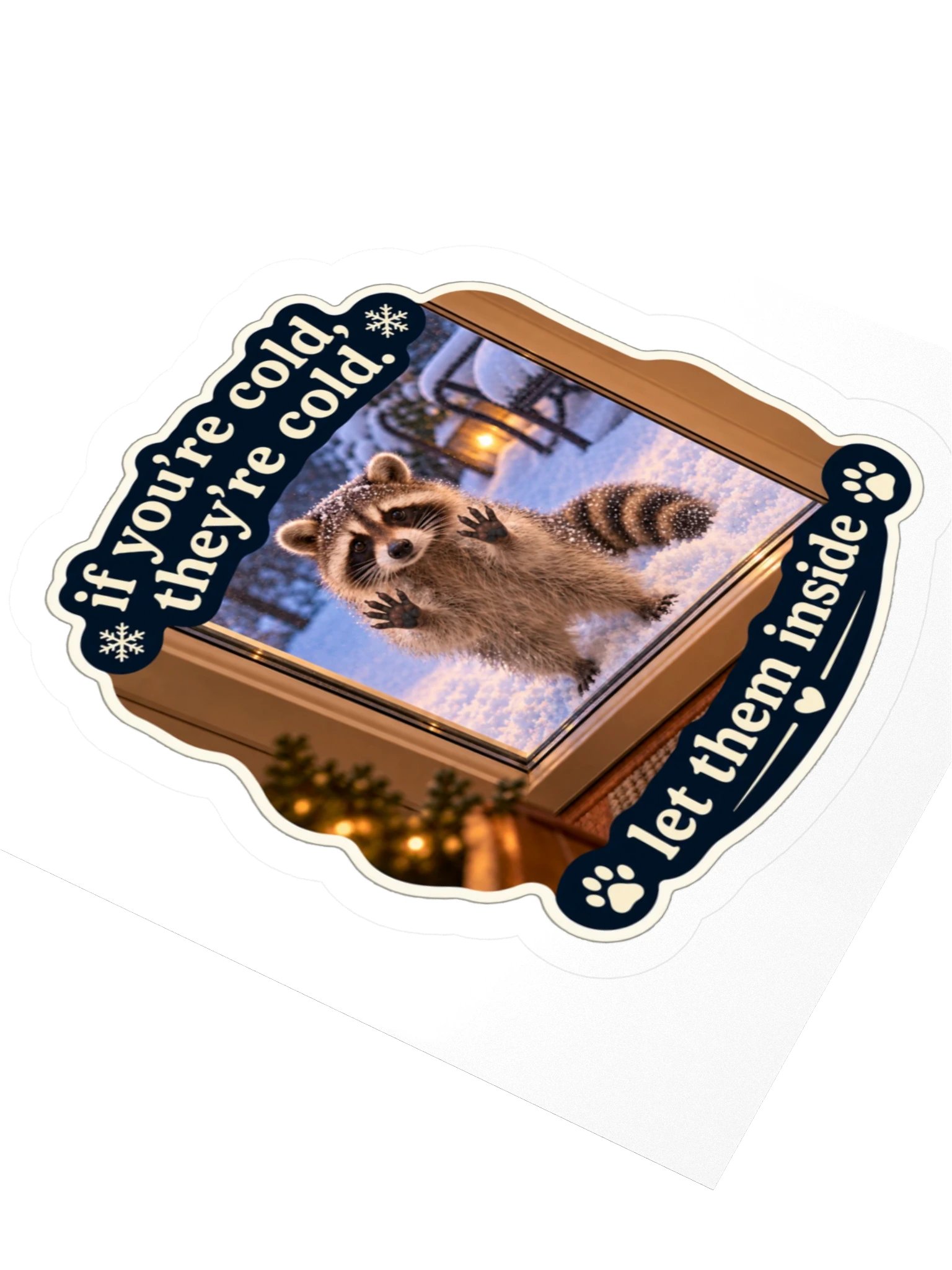 If You're Cold, They're Cold — Raccoon Sticker product image (3)