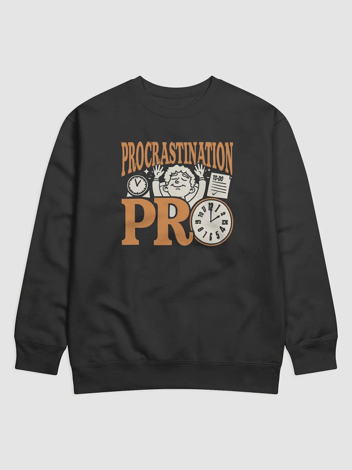 Procrastination Pro Premium Sweatshirt product image (1)