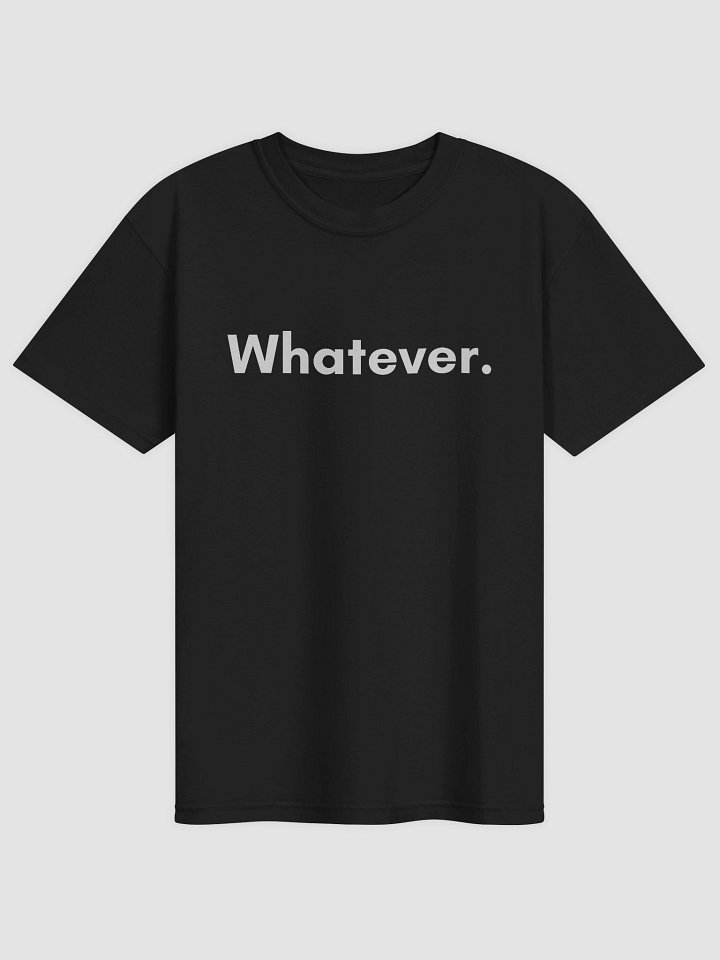 Whatever T-shirt product image (2)