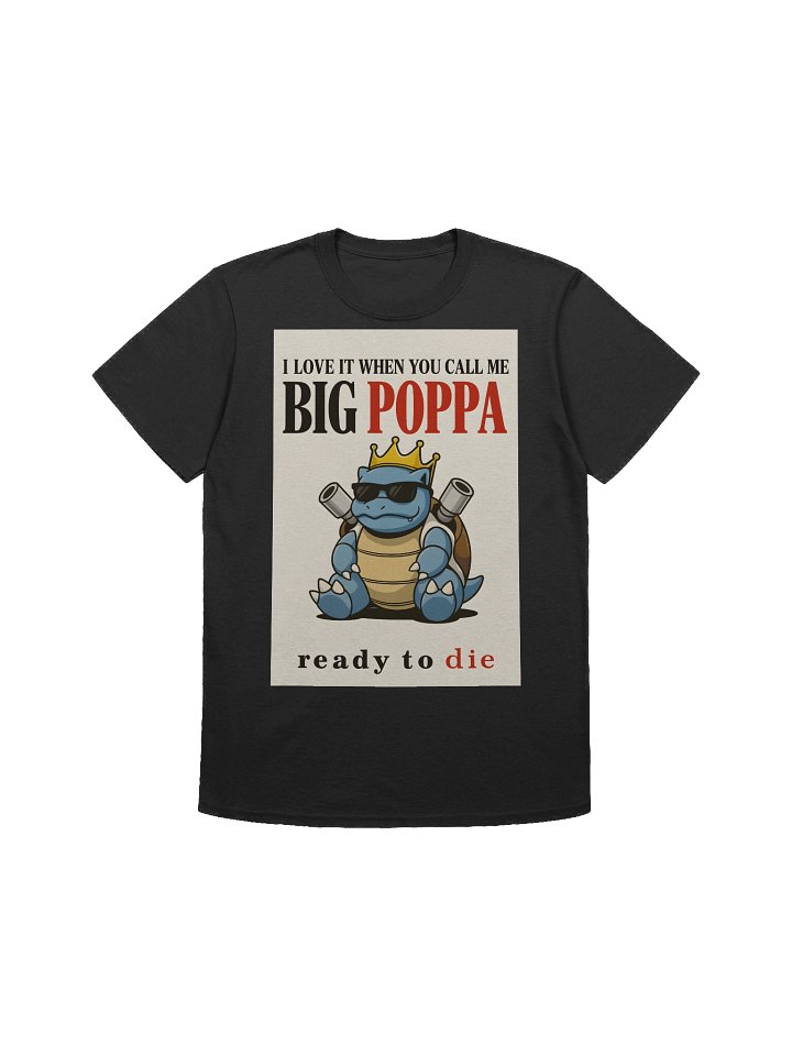 Blastoise "Big Poppa" Rap Legend Parody T-Shirt product image (1)
