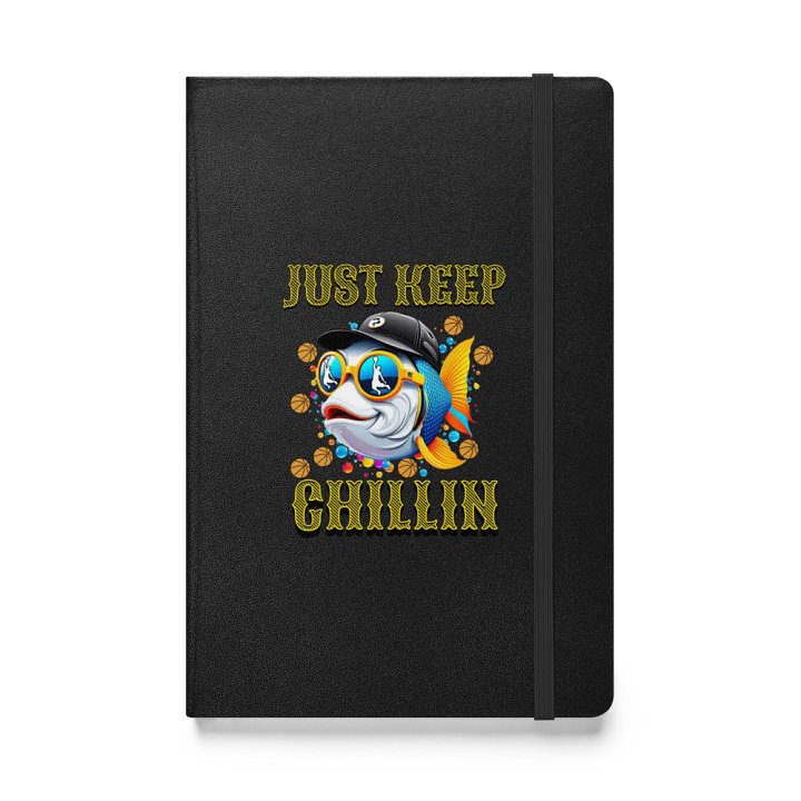 Just Keep Chillin Basketball Fish Hardcover Notebook product image (1)