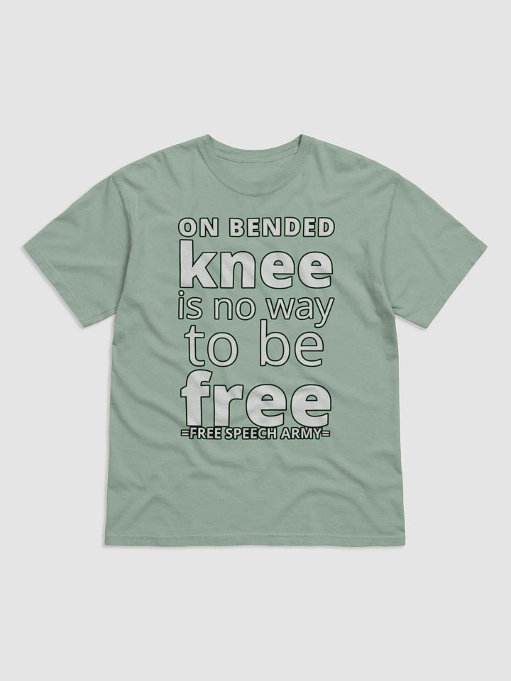 ON BENDED KNEE IS NO WAY TO BE FREE product image (8)
