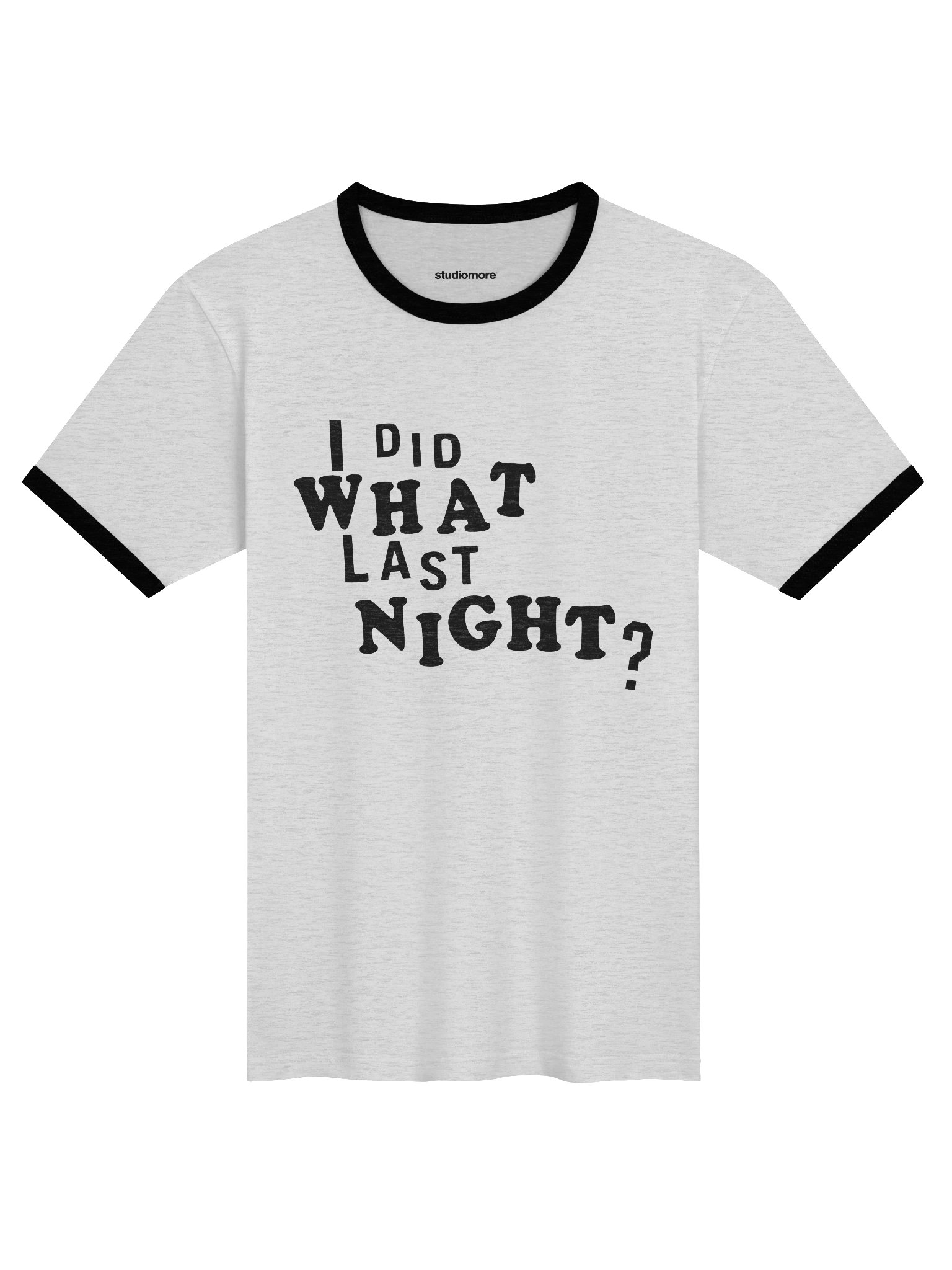 I Did What Last Night Ringer T-Shirt product image (1)